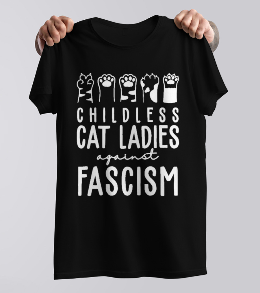 Childless Cat Ladies Against Fascism With Cat Paw Graphics T-Shirt