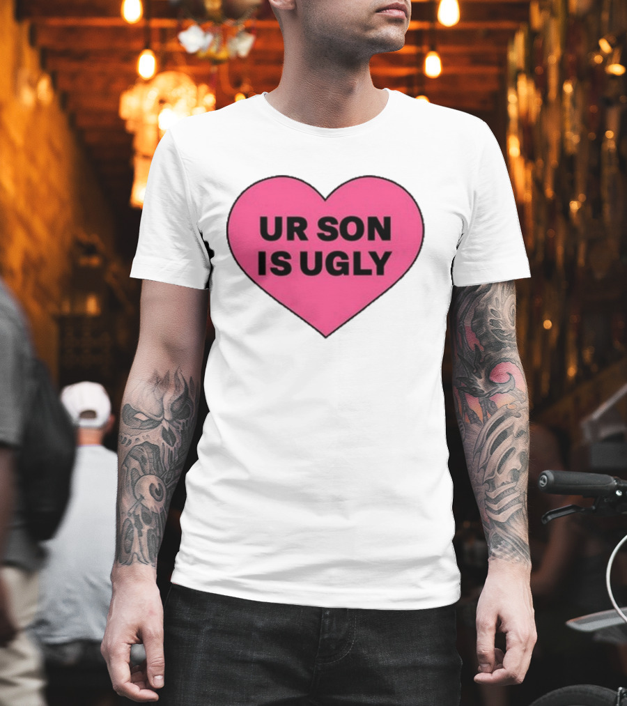 Adore Delano UR Son Is Ugly Pink Heart T-Shirt