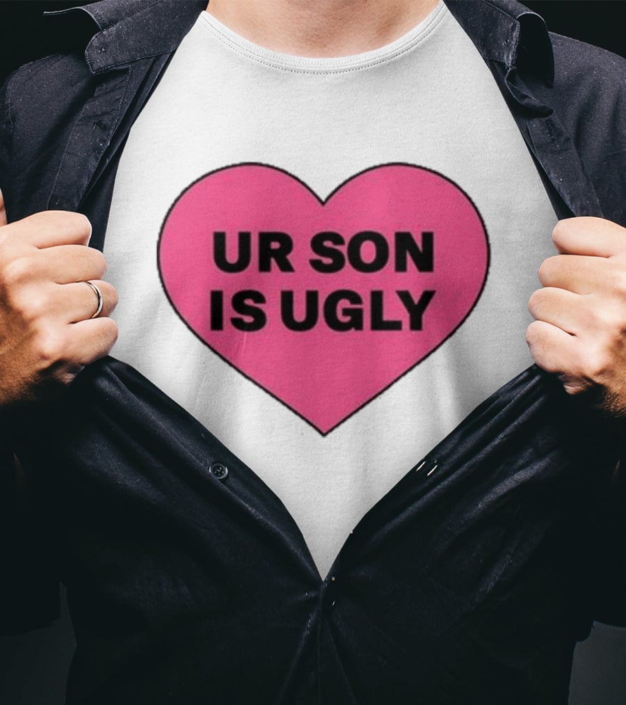 Adore Delano UR Son Is Ugly Pink Heart T-Shirt