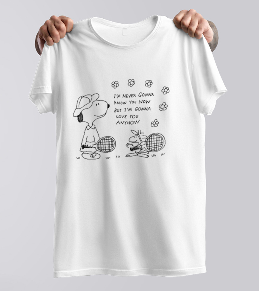 I’m Never Gonna Know You Now But I’m Gonna Love You Anyhow Snoopy And Woodstock Tennis Flowers T-Shirt