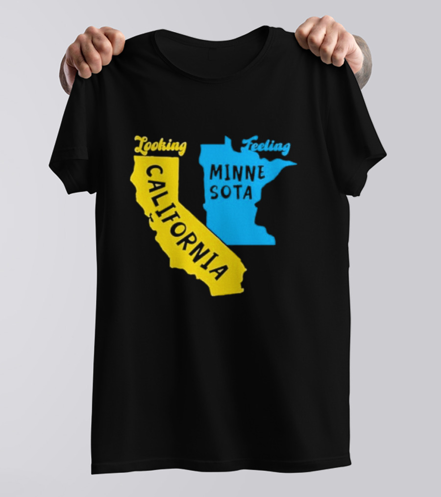 Looking California Feeling Minnesota Map T-Shirt