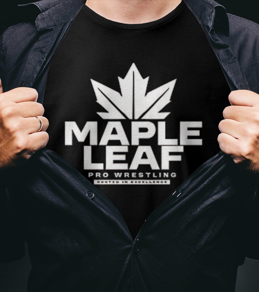 Maple Leaf Pro Wrestling Rooted In Excellence T-Shirt