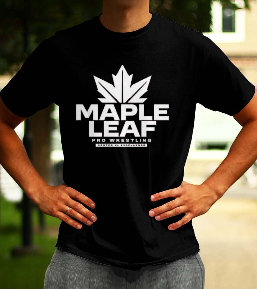 Maple Leaf Pro Wrestling Rooted In Excellence T-Shirt