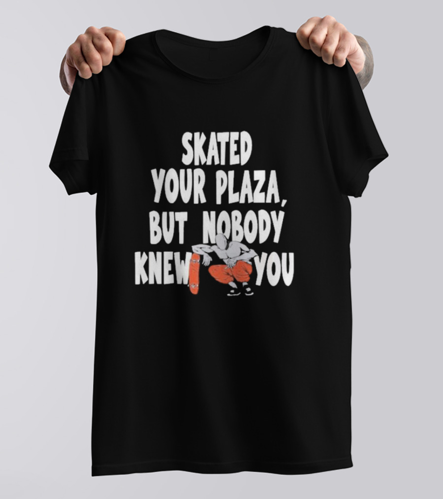 Skated Your Plaza But Nobody Knew You Skateboarder Illustration Orange Pants T-Shirt