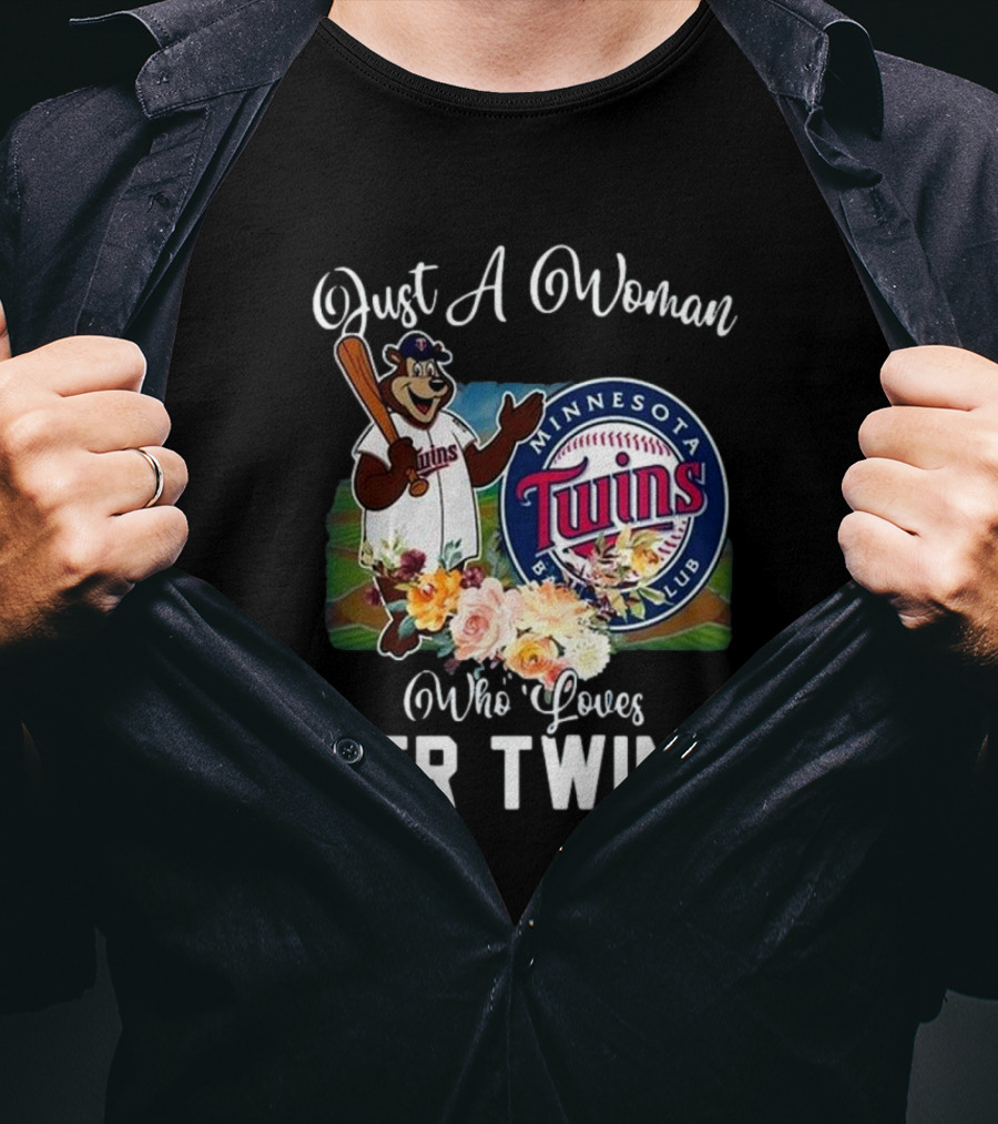Just A Woman Who Loves Her Twins Minnesota Twins MLB Mascot And Flowers T-Shirt