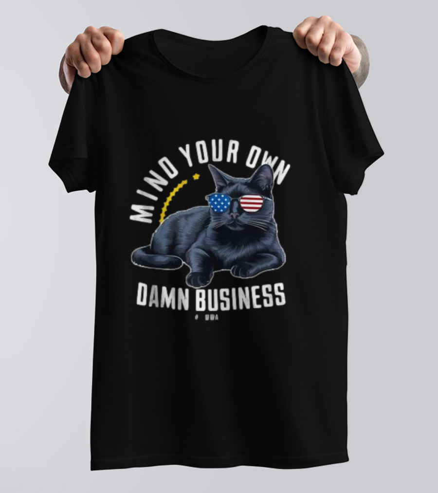 Mind Your Own Damn Business Cat USA Flag Sunglasses T-Shirt