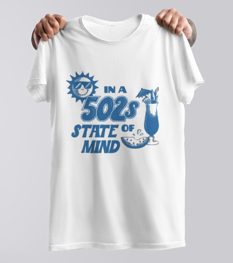 In A 502s State Of Mind Sun And Cocktail T-Shirt