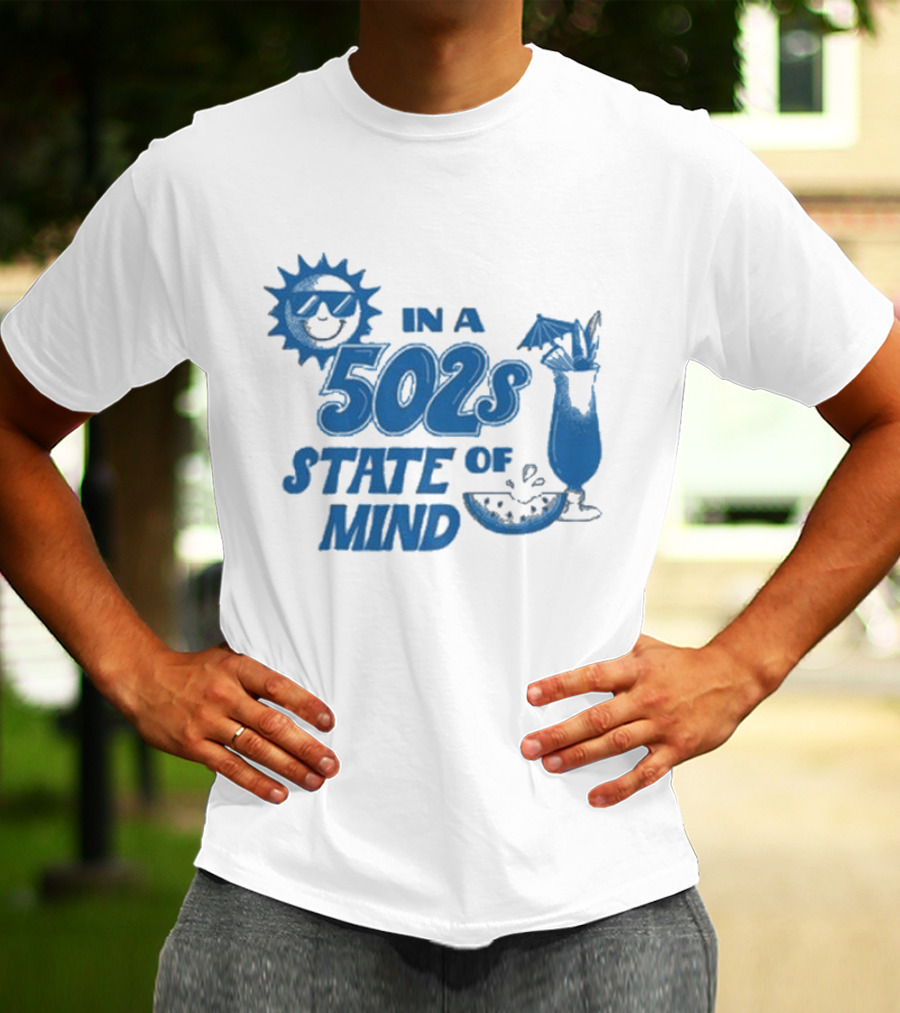 In A 502s State Of Mind Sun And Cocktail T-Shirt