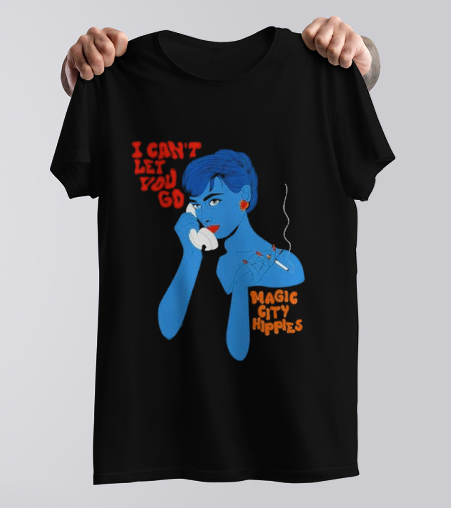 I Can’t Let You Go Magic City Hippies Blue Woman Smoking T-Shirt