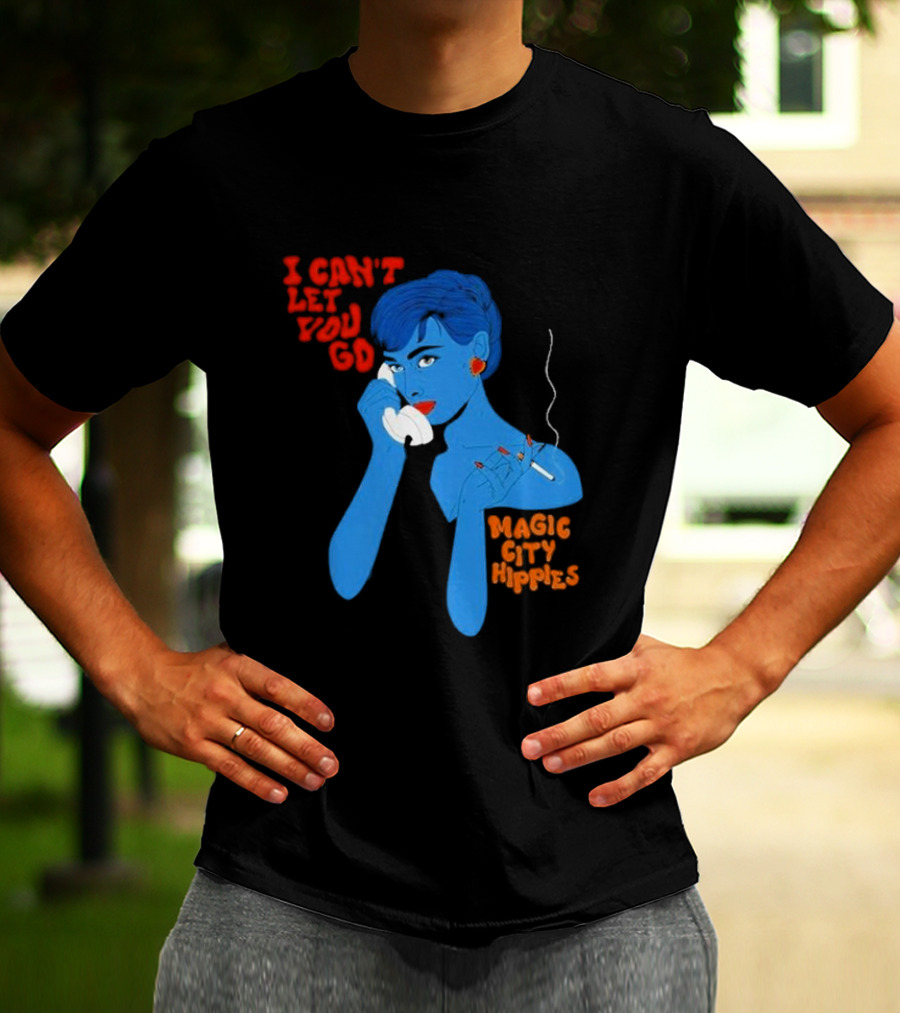 I Can’t Let You Go Magic City Hippies Blue Woman Smoking T-Shirt