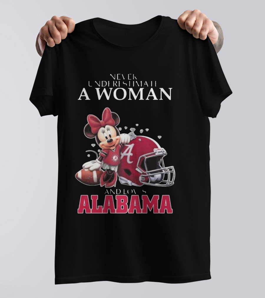 Never Underestimate A Woman Who Loves Alabama Minnie Mouse Football T-Shirt