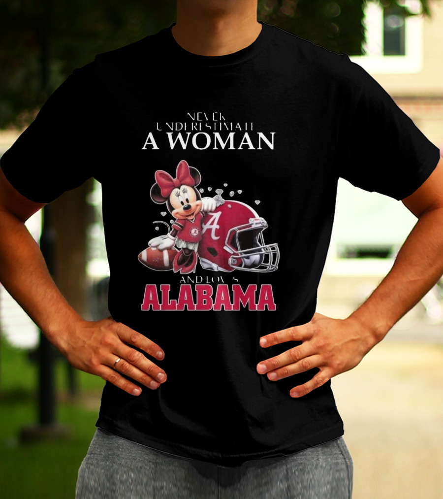 Never Underestimate A Woman Who Loves Alabama Minnie Mouse Football T-Shirt