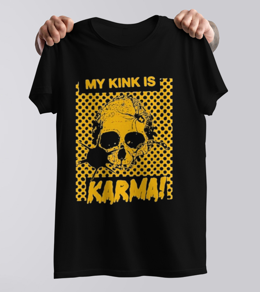 My Kink Is Karma Skull Pop T-Shirt