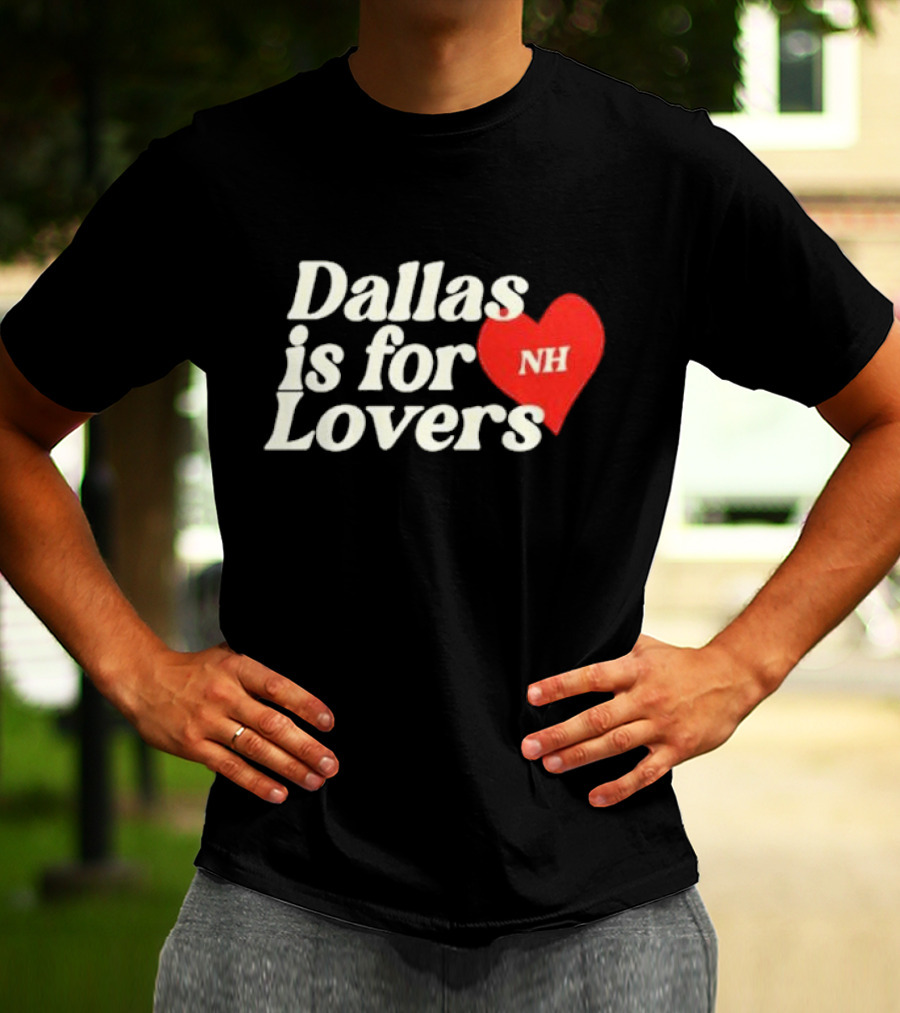 Niall Horan Dallas Is For Lovers NH Heart T-Shirt