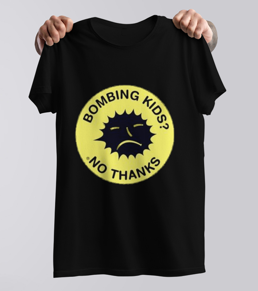 Gasius X The Right To Dance No Thanks Bombing Kids? T-Shirt