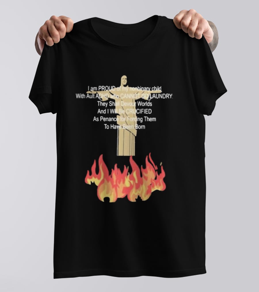 I Am Proud Of My Nonbinary Child With Adult ADHD Cannot Do Laundry Devour Worlds Crucified Penance T-Shirt
