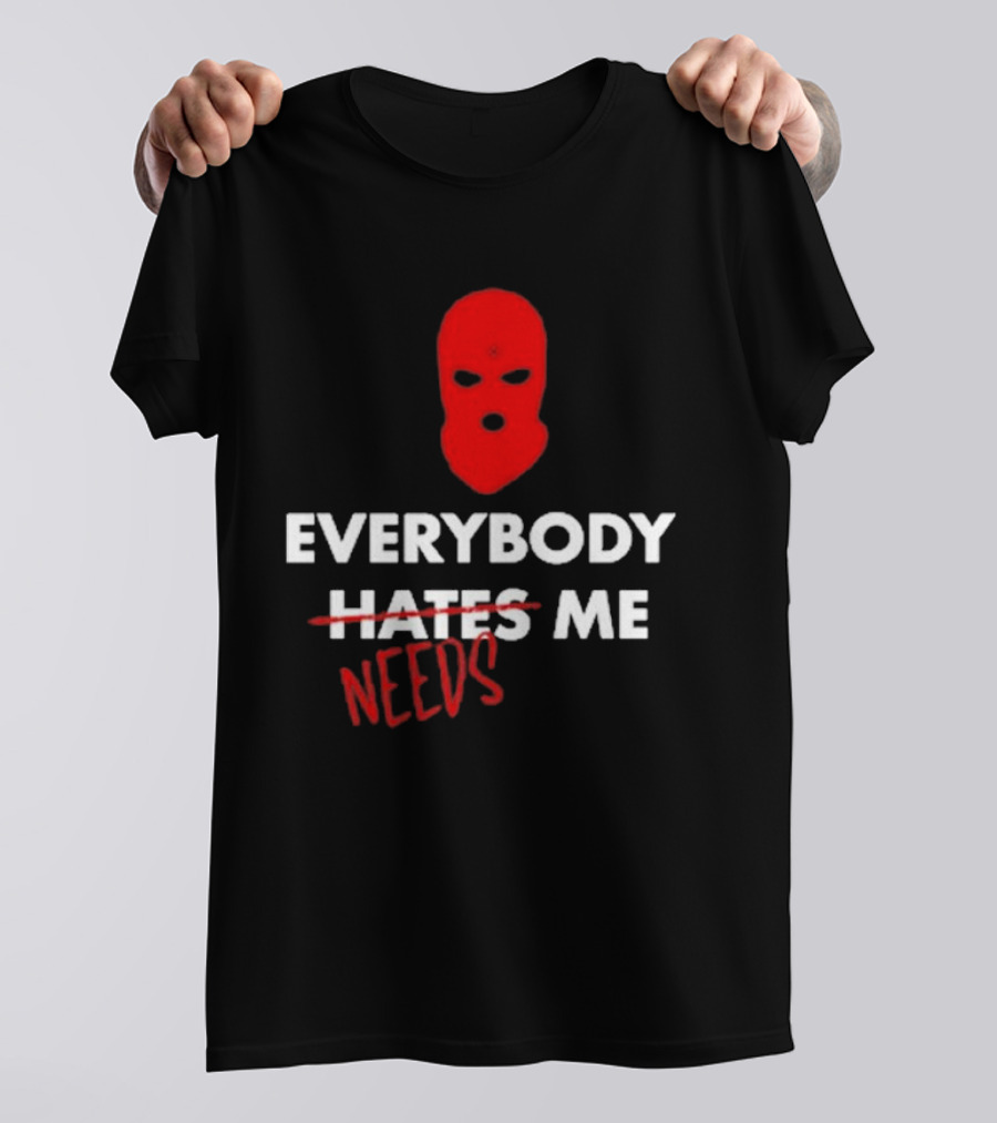 Everybody Needs Me Red Mask T-Shirt
