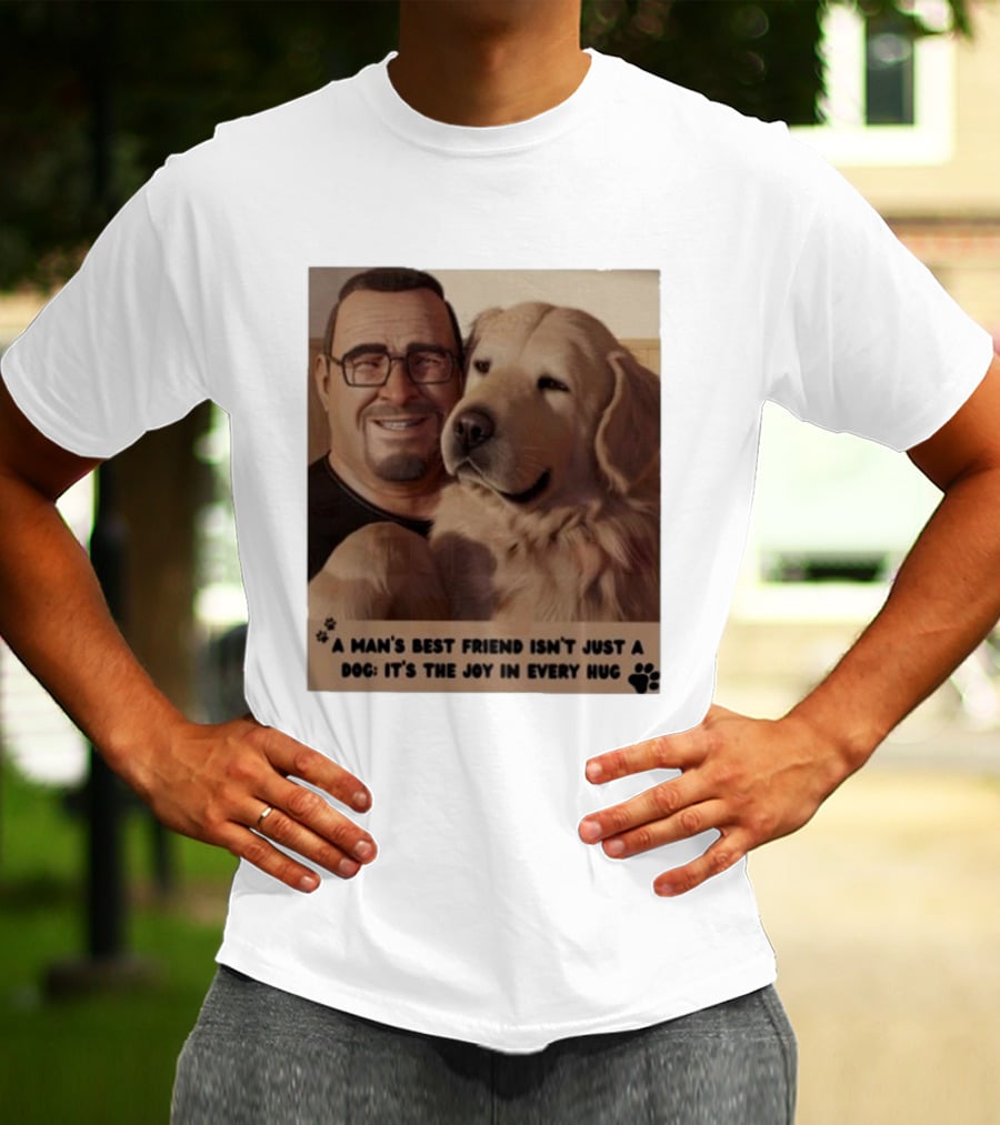 Fernanda Davis A Man's Best Friend Dog Joy In Every Hug T-Shirt
