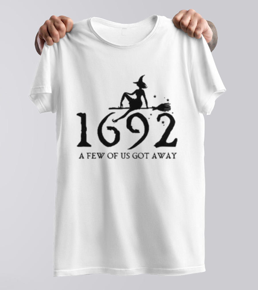 Retro 1692 Salem Witch A Few Of Us Got Away T-Shirt