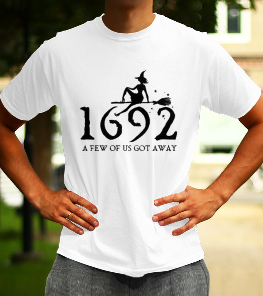Retro 1692 Salem Witch A Few Of Us Got Away T-Shirt