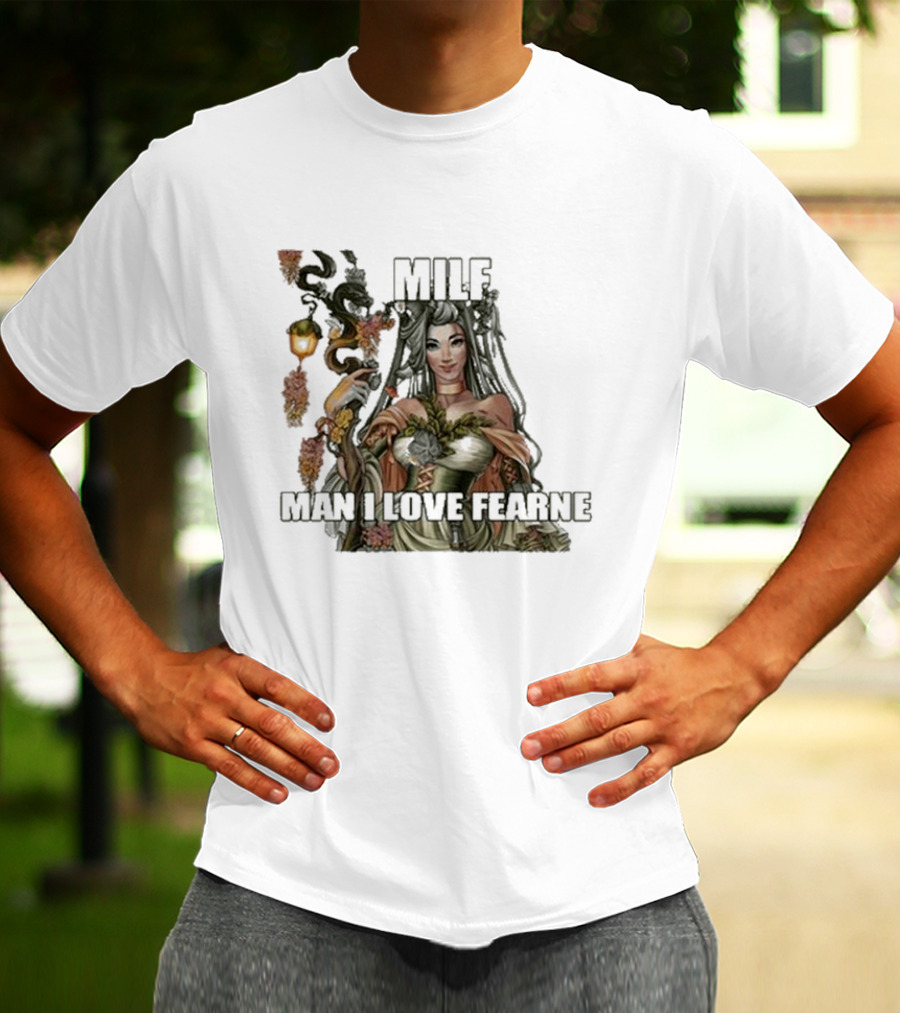 MILF Man I Love Fearne Fantasy Character T-Shirt