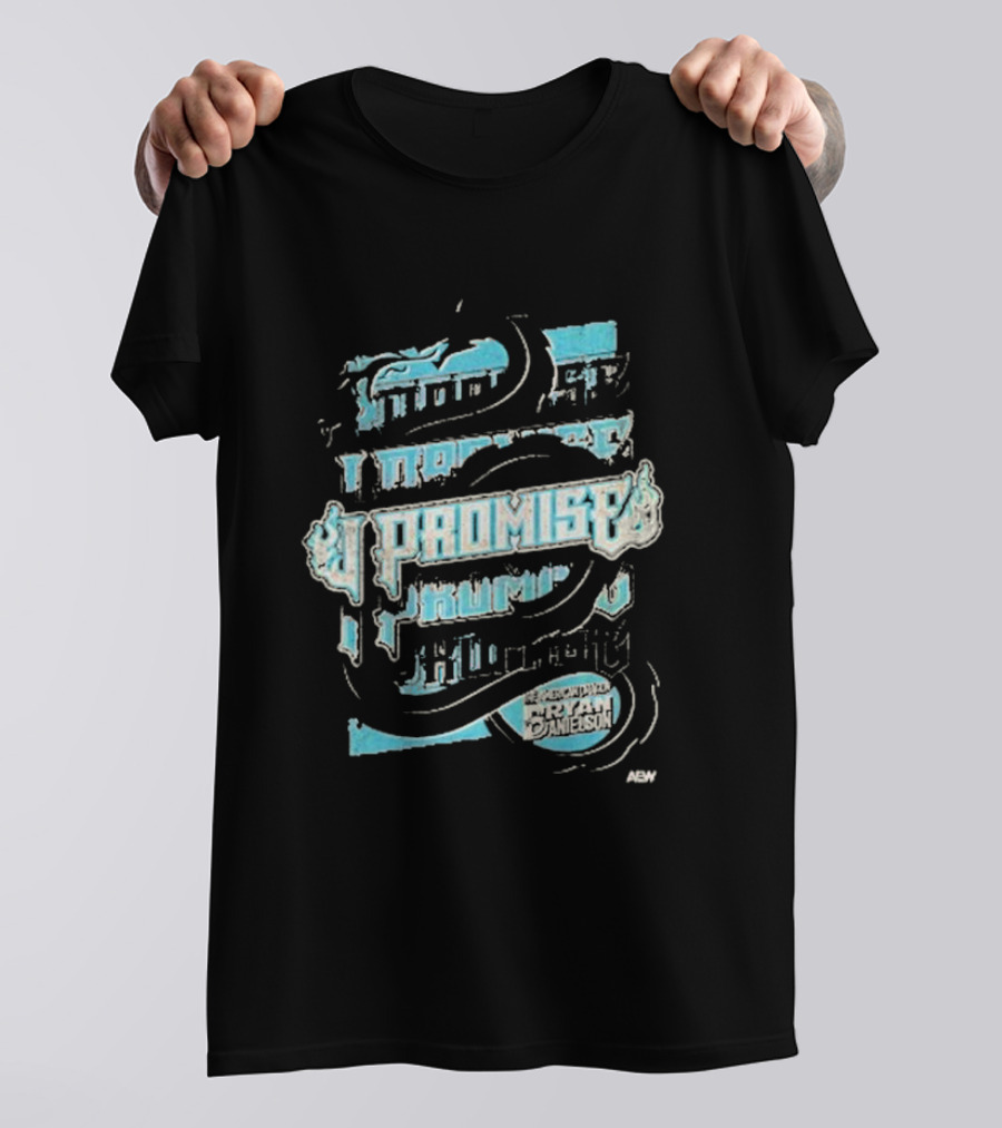 I Promise Bryan Danielson AEW T-Shirt