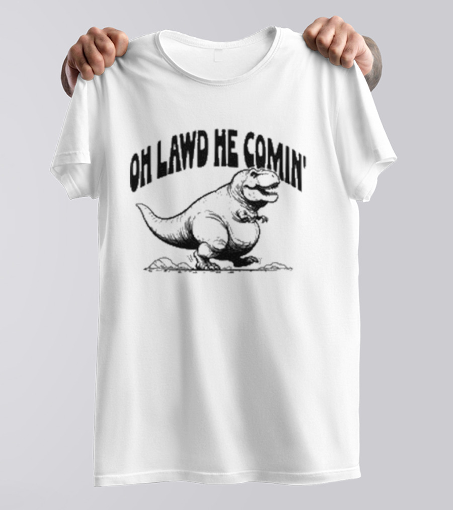 Oh Lawd He Comin Tyrannosaurus Rex T-Shirt