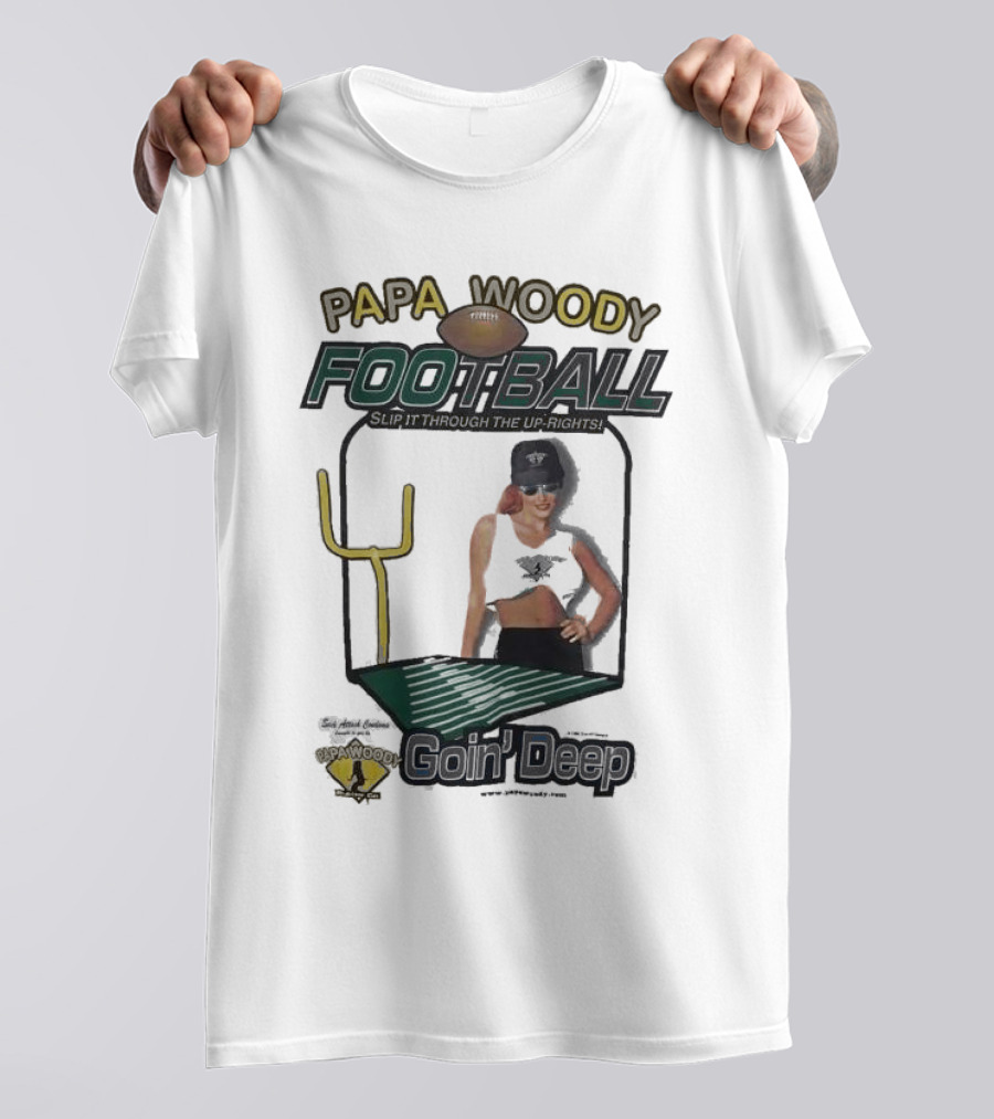 Papa Woody’s Football Goin’ Deep With Goalpost And Player T-Shirt