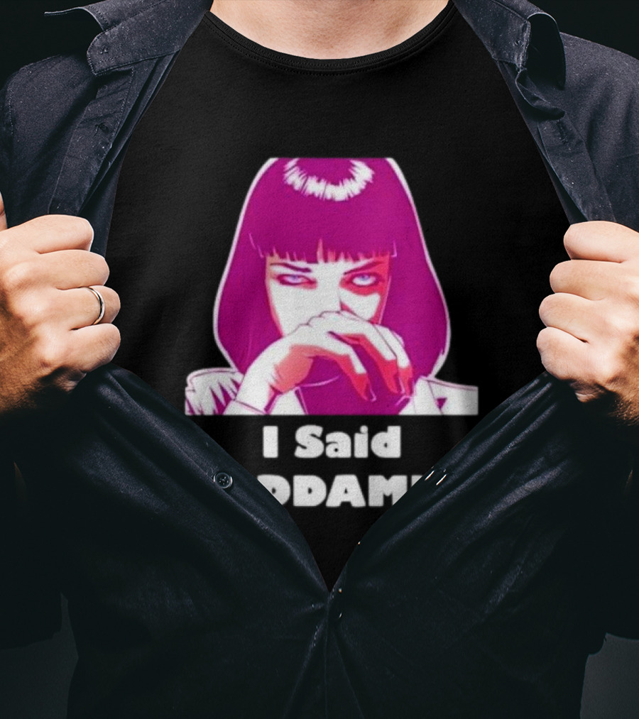 I Said Goddamn Pulp Fiction Mia Wallace Retro Movie T-Shirt