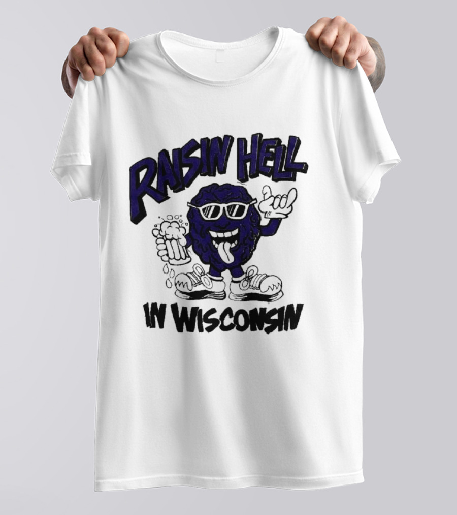 Raisin Hell In Wisconsin California Raisins Character With Beer T-Shirt