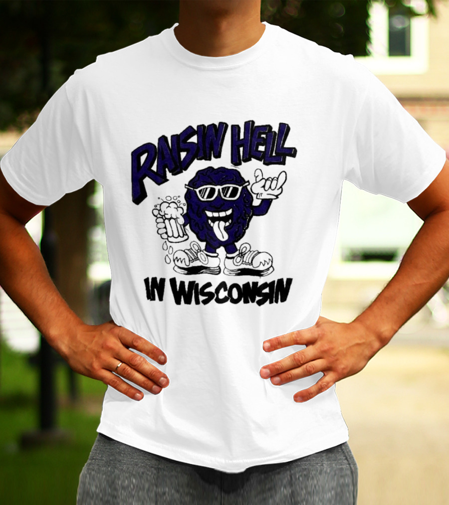 Raisin Hell In Wisconsin California Raisins Character With Beer T-Shirt