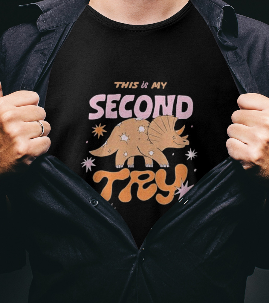 This Is My Second Try Dinosaur Stars T-Shirt