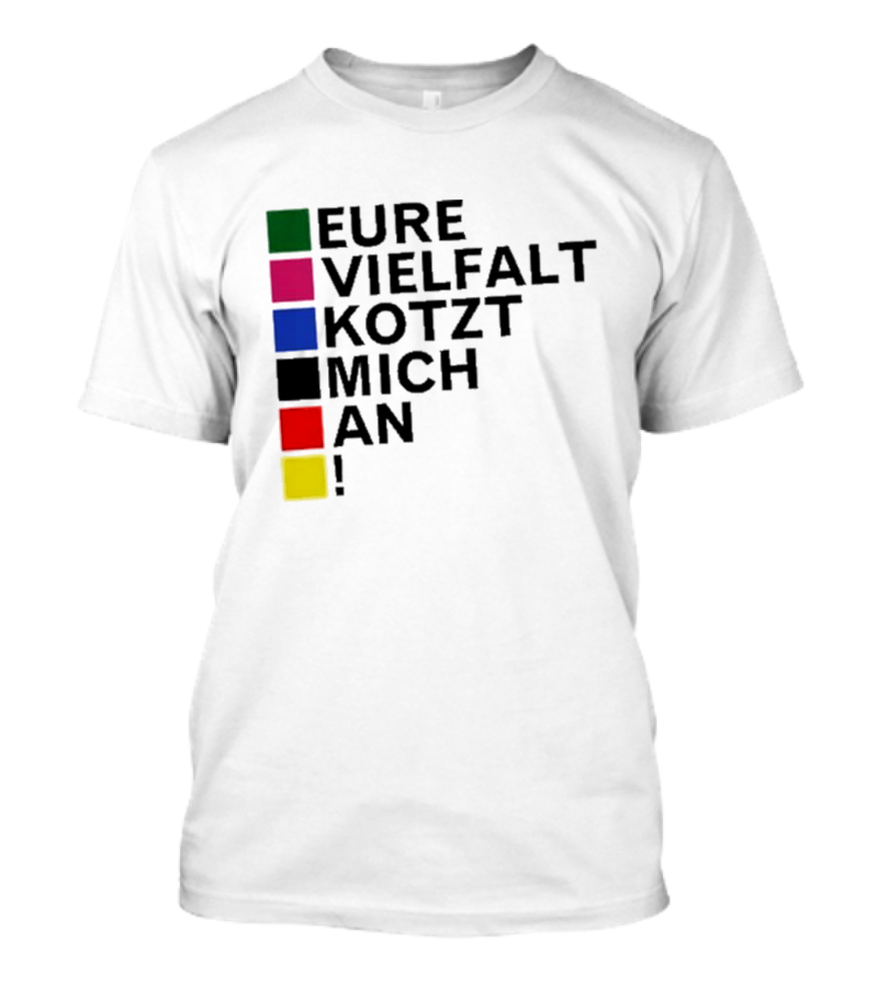 Eure Vielfalt Kotzt Mich An Tim Kellner T-Shirt