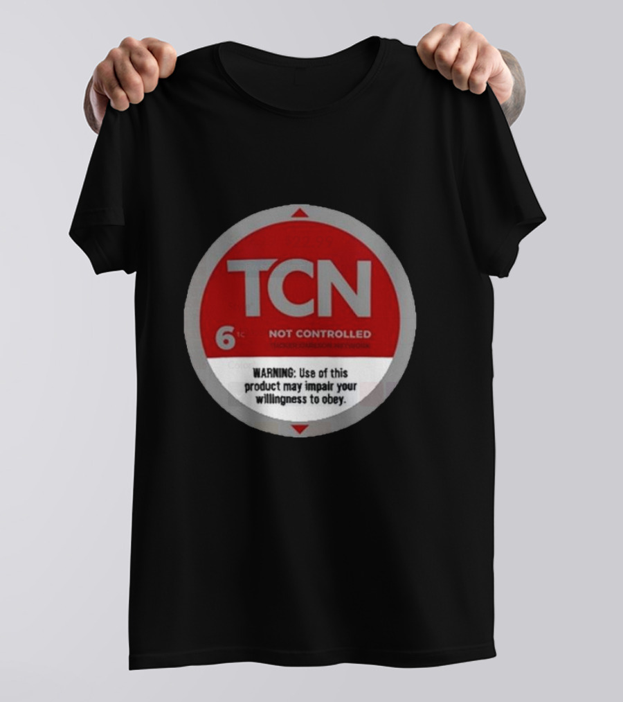 Tucker Carlson Network TCN Not Controlled Warning Label T-Shirt