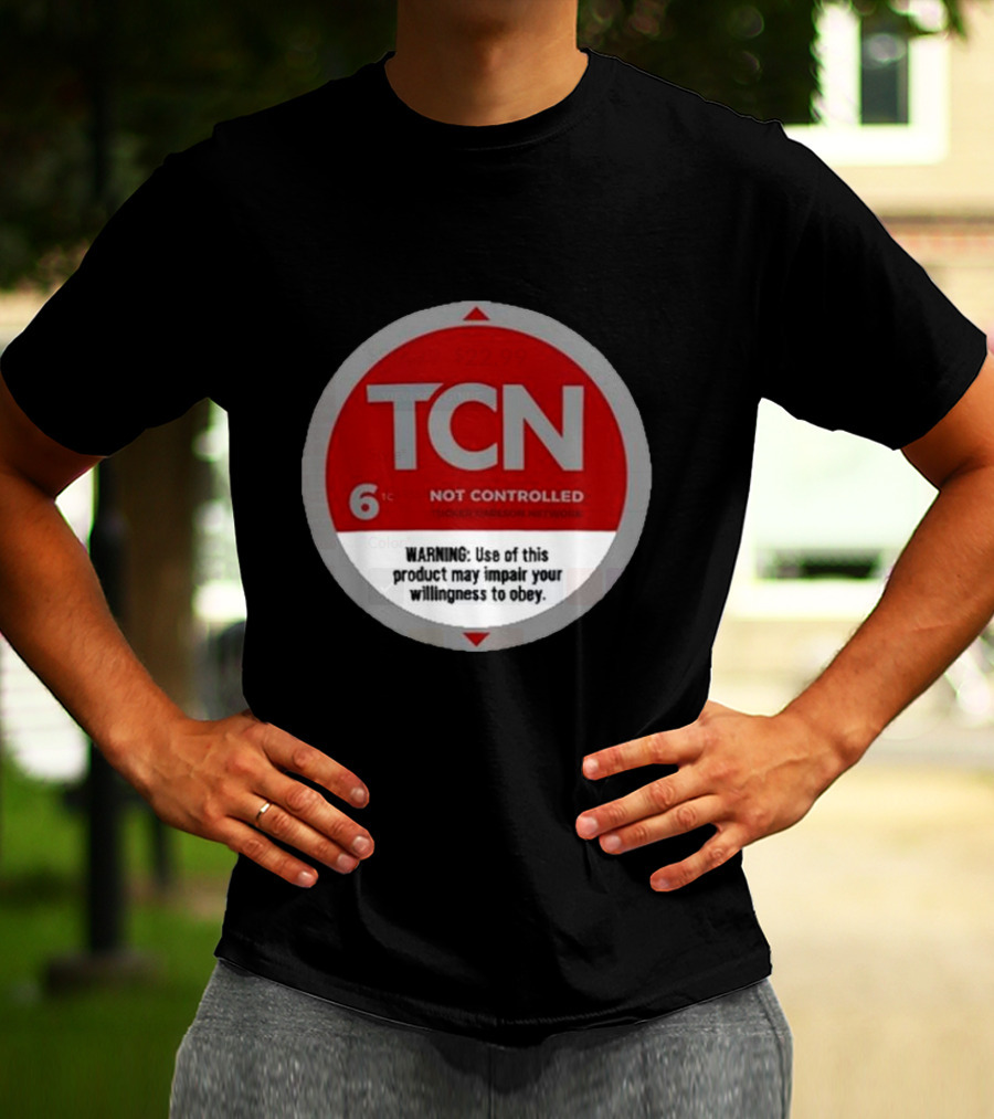 Tucker Carlson Network TCN Not Controlled Warning Label T-Shirt