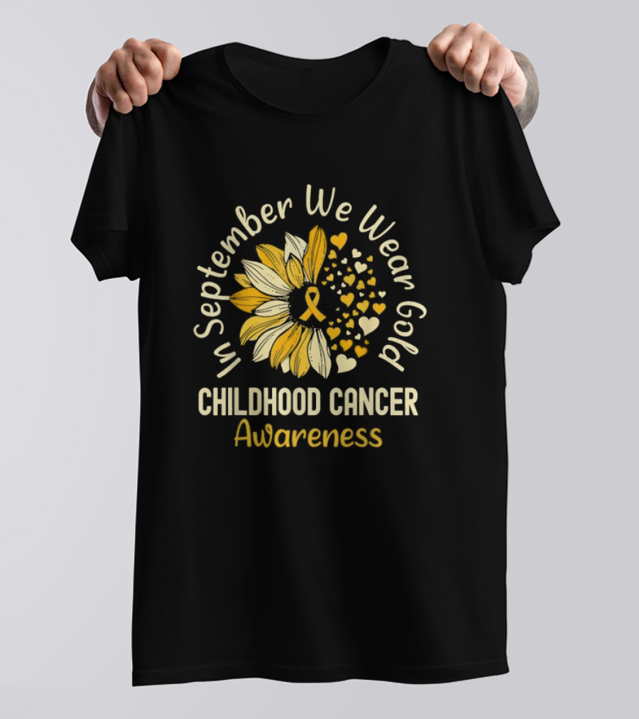 In September We Wear Gold Childhood Cancer Awareness Sunflower Hearts T-Shirt