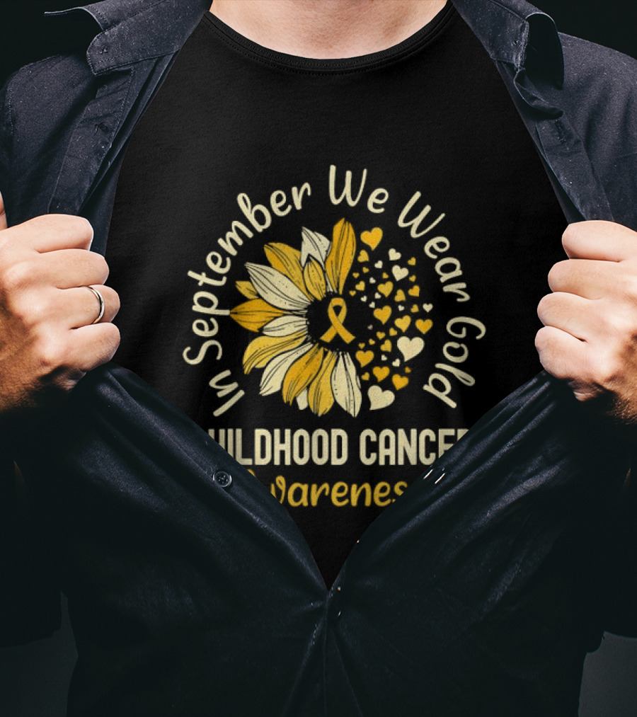 In September We Wear Gold Childhood Cancer Awareness Sunflower Hearts T-Shirt