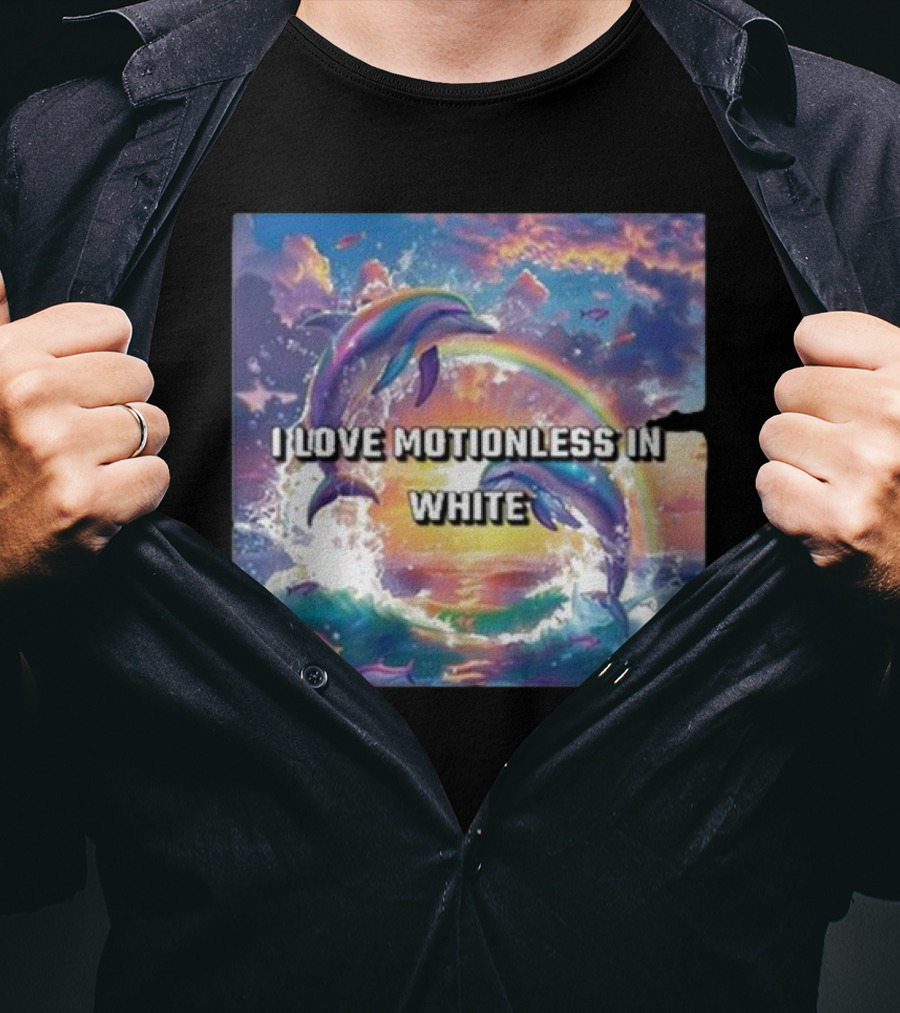 I Love Motionless In White Dolphins And Rainbow Ocean Sunset T-Shirt