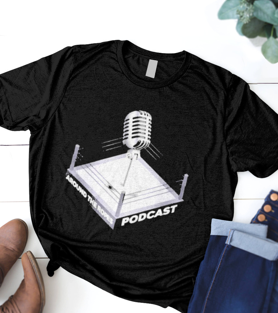 Around The Ropes Podcast Boxing Ring Microphone T-Shirt