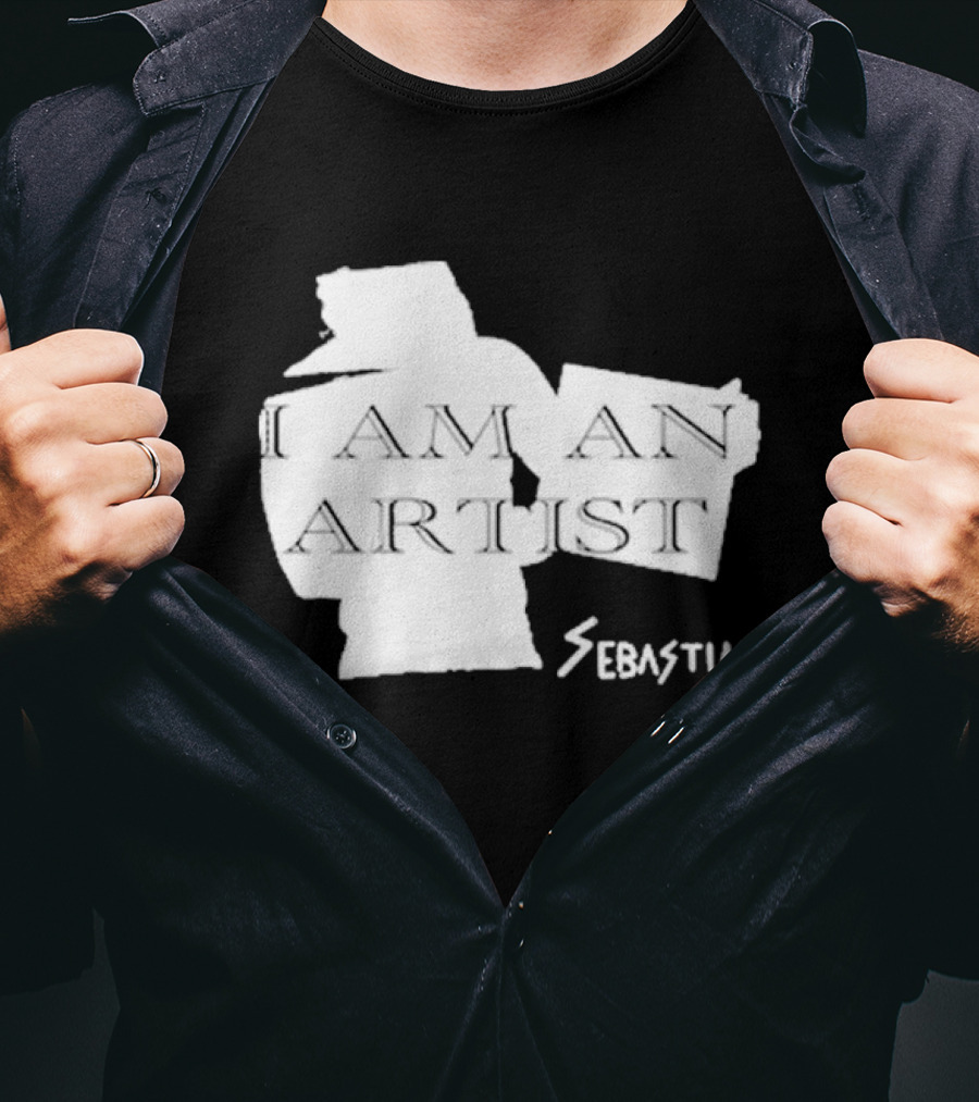 I AM AN ARTIST SEBASTIAN T-Shirt