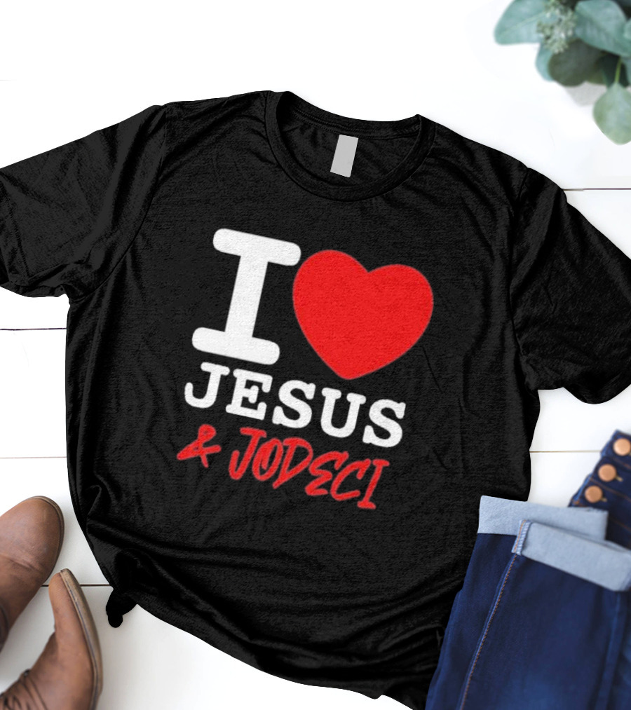 I Love Jesus And Jodeci T-Shirt