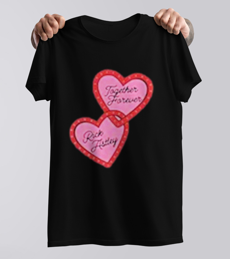 Together Forever Rick Astley Hearts Black T-Shirt