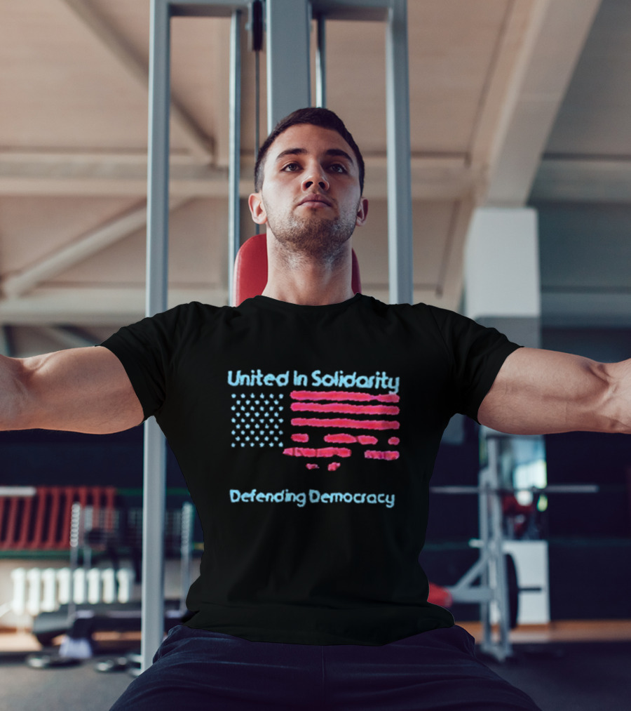 United In Solidarity Defending Democracy American Flag T-Shirt