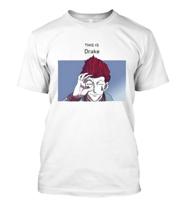 Goofy Ahh This Is Drake T-Shirt