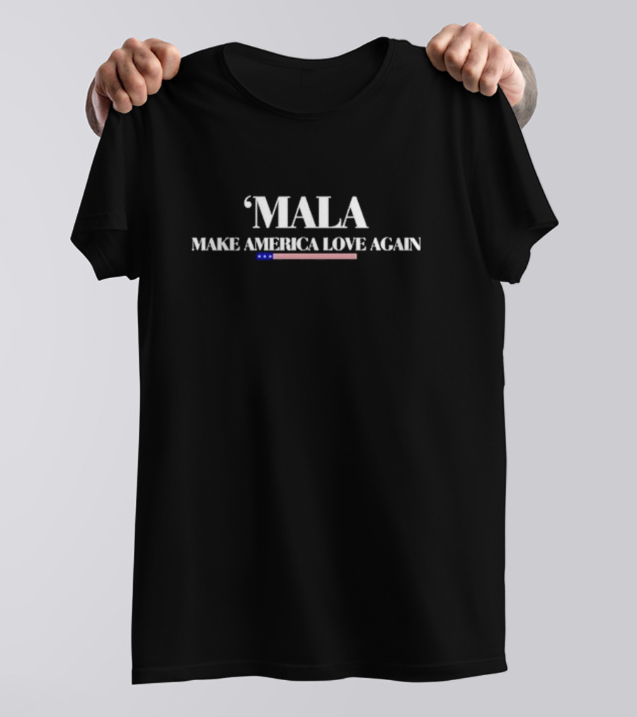 Mala Make America Love Again Karen Meek Clements T-Shirt