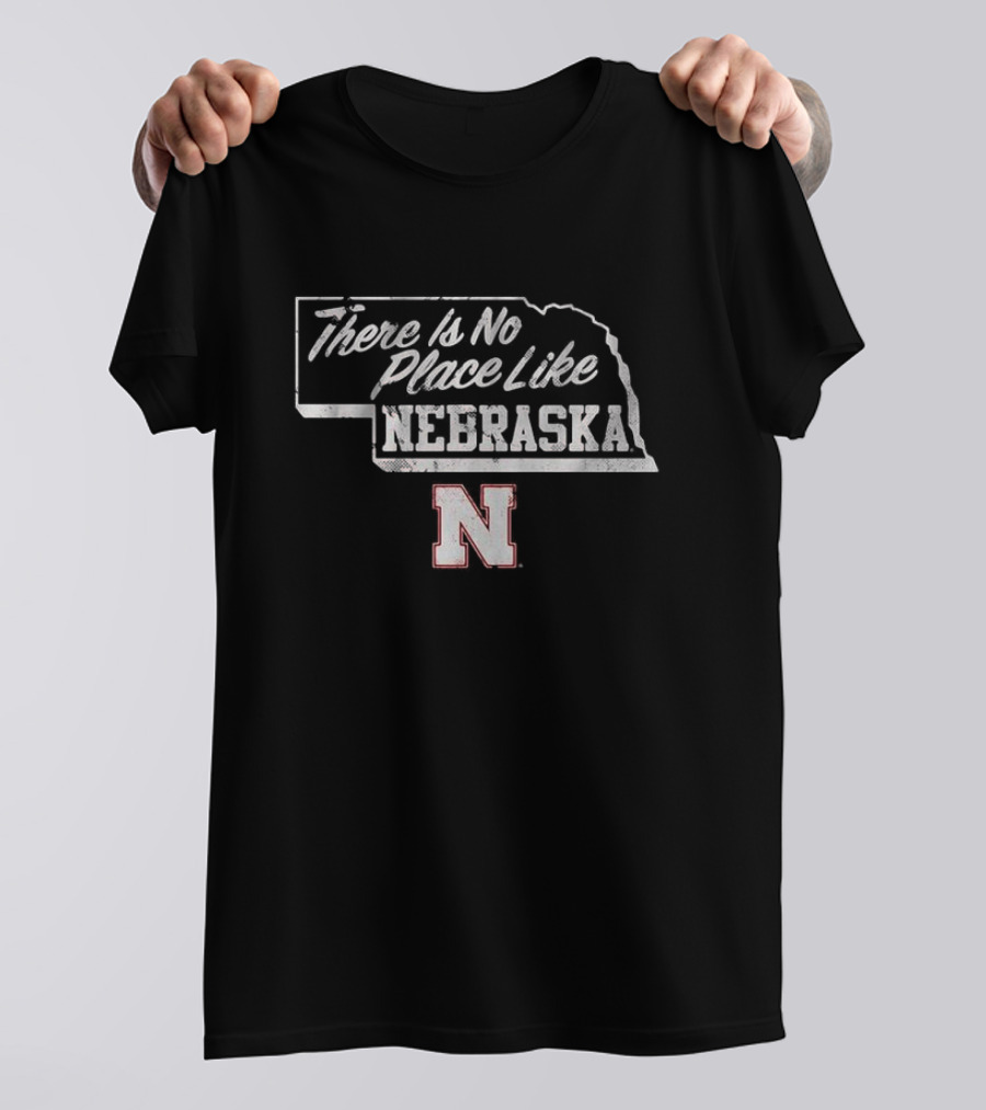Nebraska Cornhuskers There Is No Place Like Nebraska N T-Shirt