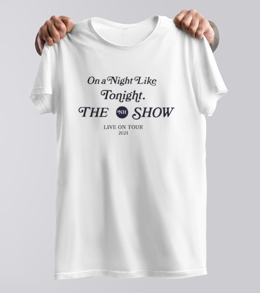On A Night Like Tonight The NH Show Live On Tour T-Shirt