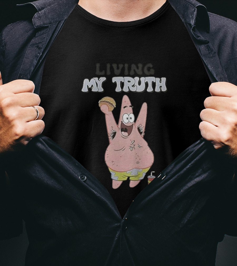 Living My Truth Patrick Star Burger And Drink T-Shirt
