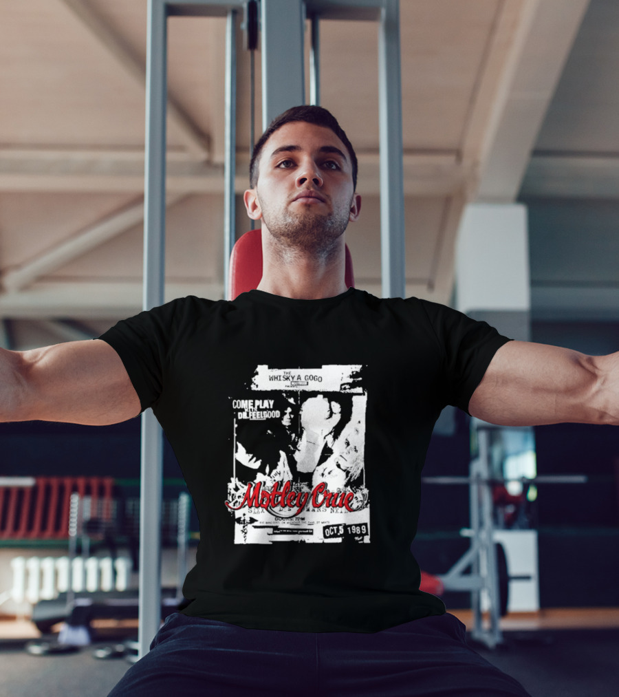 Motley Crue Whisky A Go Go Come Play Dr. Feelgood October 5 1989 T-Shirt