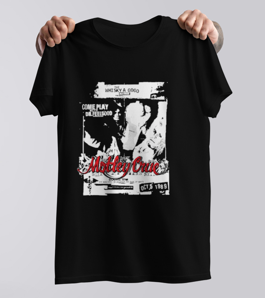 Motley Crue Whisky A Go Go Come Play Dr. Feelgood October 5 1989 T-Shirt